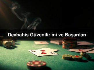 Devbahis Güvenilir