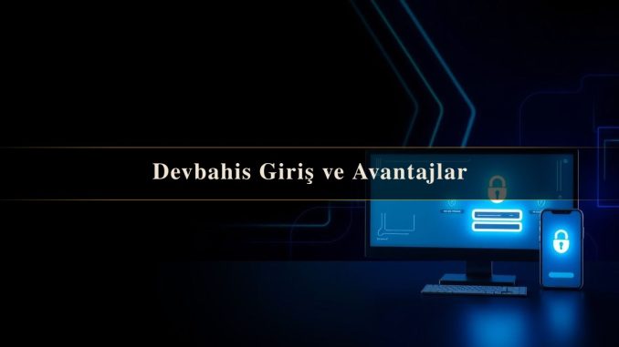 Devbahis Giriş